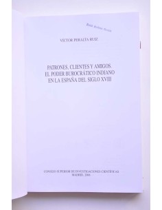 Patrones, clientes y amigos. El poder burocrático indiano... 2