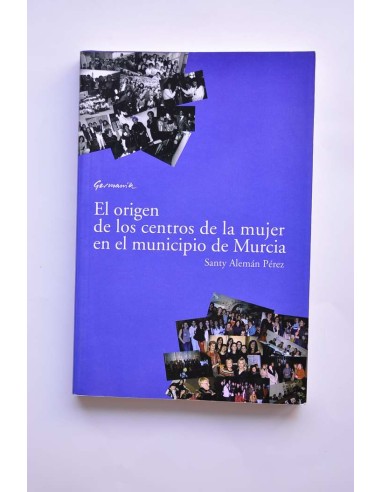 El origen de los centros de la mujer en el...