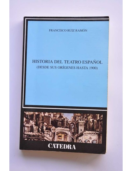 Historia del teatro español (desde sus orígenes hasta 1900)