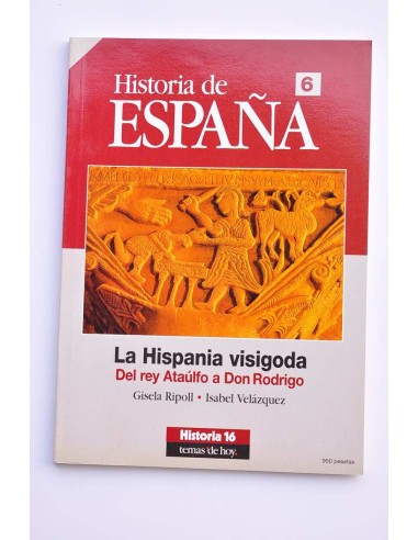 La Hispania visigoda. Del rey Ataúlfo a Don...