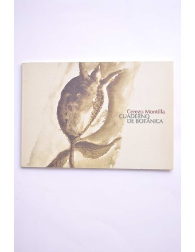 Cerezo Montilla. Cuaderno de Botánica