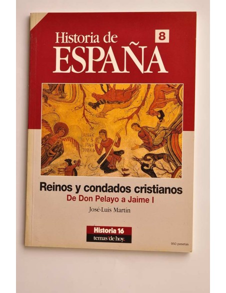 Reinos y condados cristianos. De Don Pelayo a Jaime I