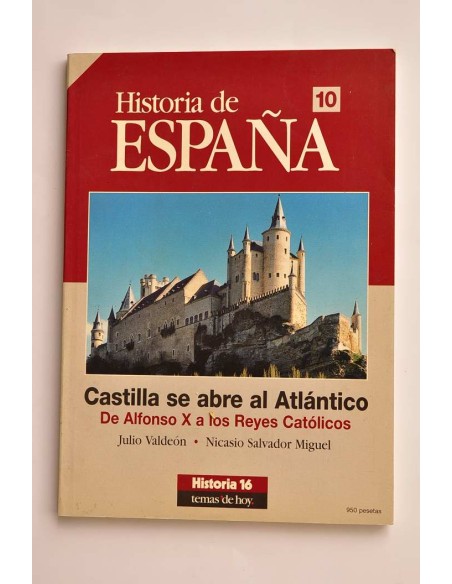 Castilla se abre al Atlántico. De Alfonso X a los Reyes Católicos