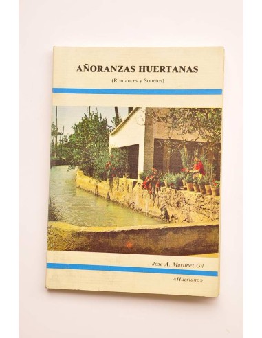 Añoranzas huertanas. Romances y sonetos