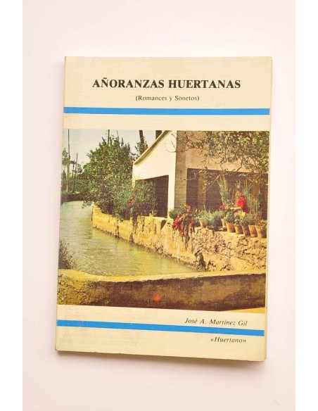 Añoranzas huertanas. Romances y sonetos