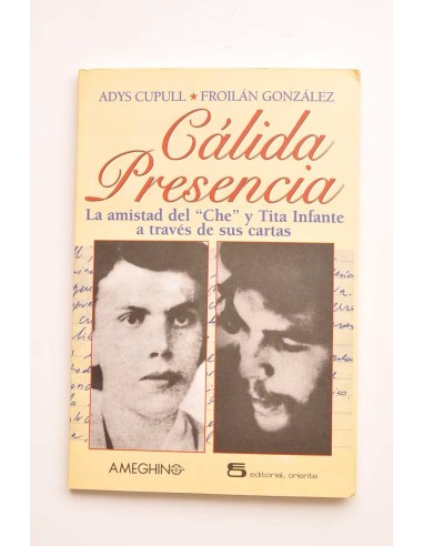 Cálida presencia. La amistad del Che y Tita...
