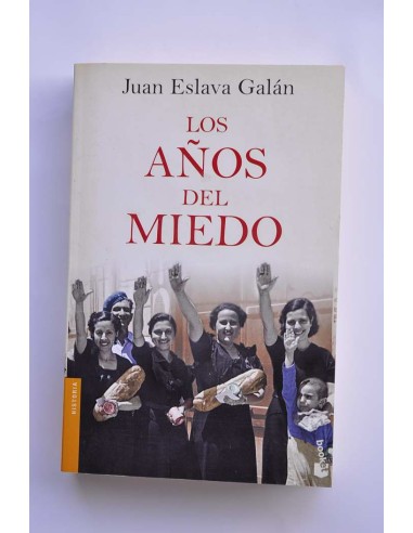 Los años del miedo. La nueva España (1939 - 1952)