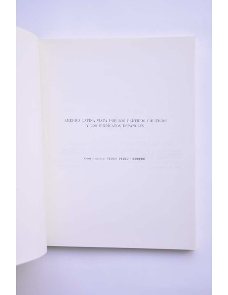 América latina vista por los partidos políticos y los sindicatos españoles
