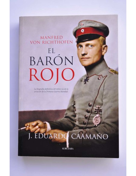 Manfred con Richthofen. El Barón Rojo