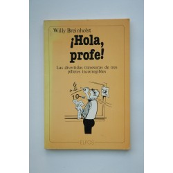 ¡Hola, profe! : las divertidas travesuras de tres...