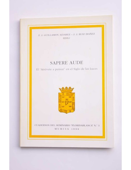 Sapere Aude. El atrévete a penar en el Siglo de las Luces