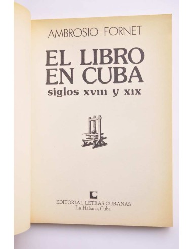 El libro en Cuba. Siglos XVIII y XIX