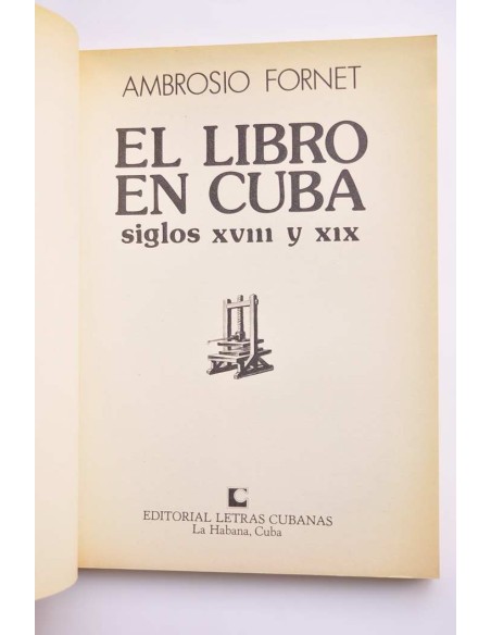 El libro en Cuba. Siglos XVIII y XIX
