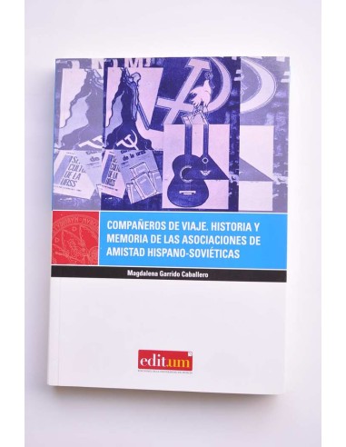 Compañeros de viaje. Historia y memoria de las...
