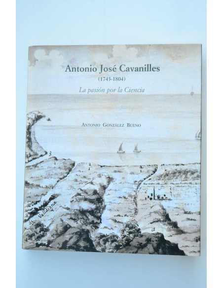 Antonio José Cavanilles (1745 - 1804). La pasión por la ciencia