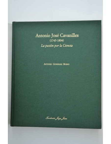 Antonio José Cavanilles (1745 - 1804). La pasión por la ciencia