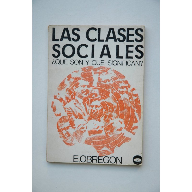 Las clases sociales ¿qué son y que significan?