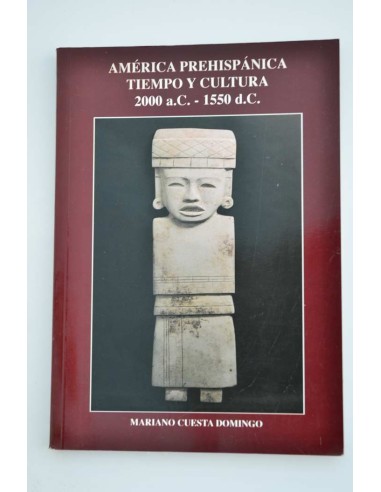 América Prehispánica. Tiempo y cultura. 2000...