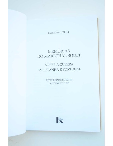 Memórias do Marechal Soult. Sober a guerra em Espanha e Portugal