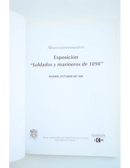 Soldados y marineros del 98. Álbum conmemorativo