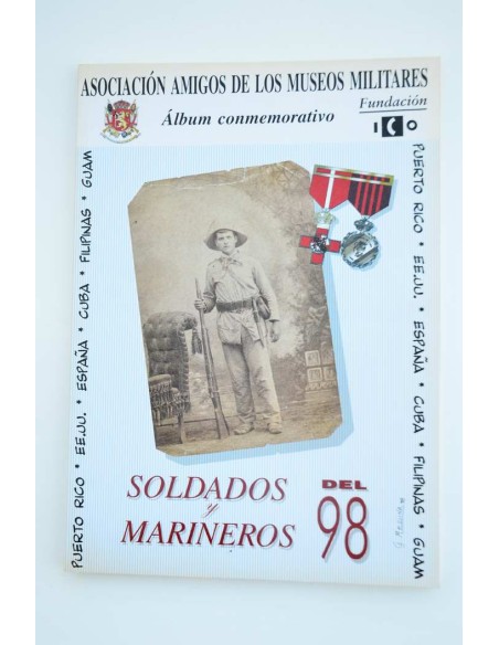 Soldados y marineros del 98. Álbum conmemorativo