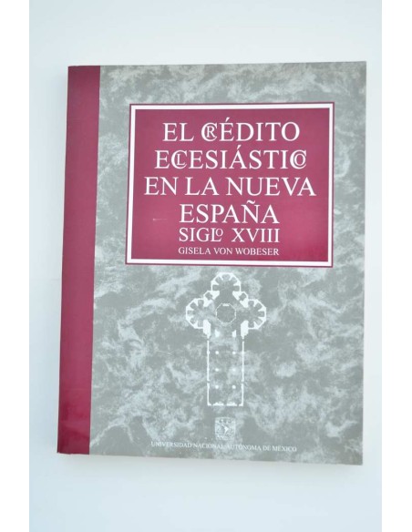 El crédito eclesiástico en la nueva España. Siglo XVIII