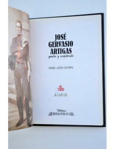 José Gervasio Artigas. Gaucho y confederado