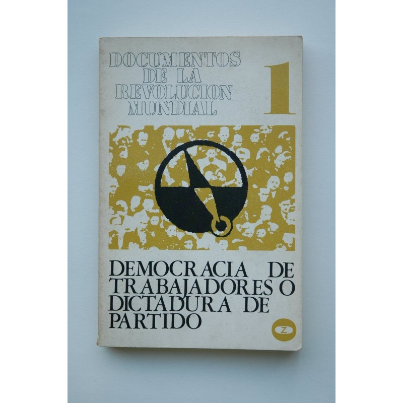 Democracia de trabajadores o dictadura de partido
