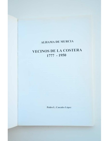 Alhama de Murcia. Vecinos de La Costera 1777 - 1950