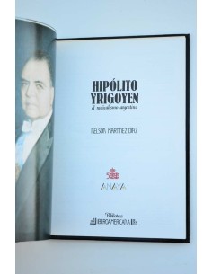 Hipólito Yrigoyen y el radicalismo argentino 2