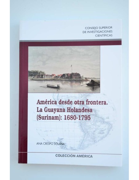 América desde otra frontera. La Guayana Holandesa (Surinam): 1680 - 1795