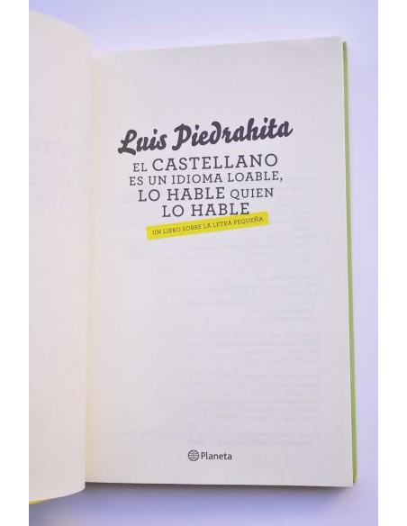 El castellano es un idioma loable, lo hable quien lo hable