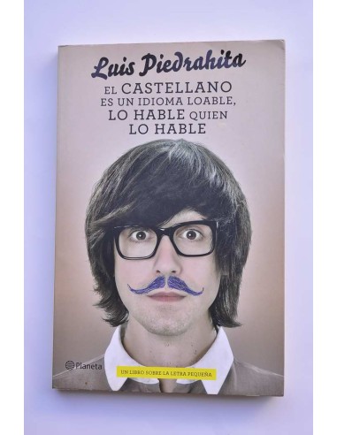 El castellano es un idioma loable, lo hable...