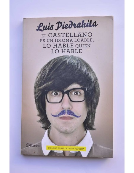 El castellano es un idioma loable, lo hable quien lo hable