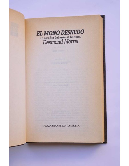 El mono desnudo : un estudio del animal humano