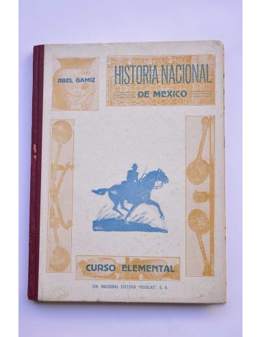 Historia nacional de México. Curso elemental