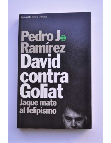 David contra Goliat. Jaque mate al felipismo