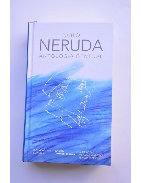 Pablo Neruda. Antología general