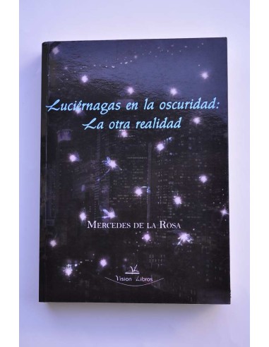 Luciérnagas en la oscuridad: la otra realidad