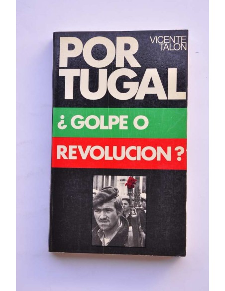 Portugal ¿golpe o revolución?