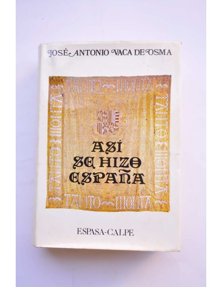 Así se hizo España