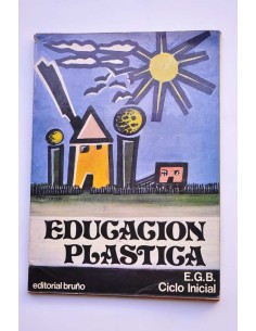 Educación plástica. E.G.B. Ciclo inicial
