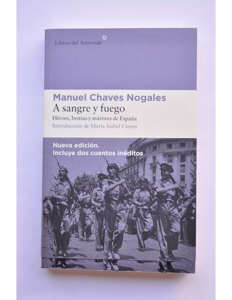 A sangre y fuego. Héroes, bestias y mártires de España