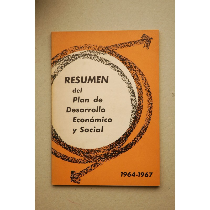 RESUMEN del Plan de desarrollo económico y social, 1964-1967