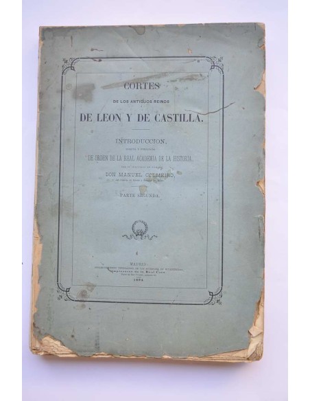 Cortes de los antiguos reinos de León y de Castilla. Parte segunda