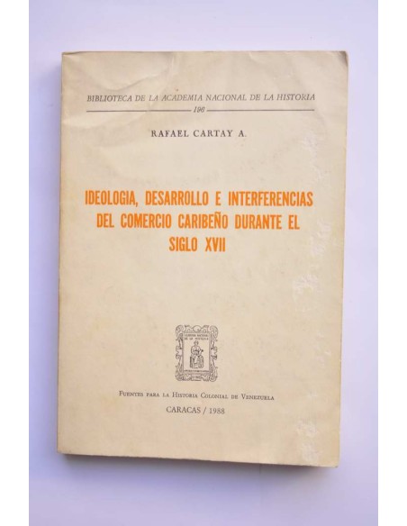 Ideología, desarrollo e interferencias del comercio caribeño durante el siglo XVII