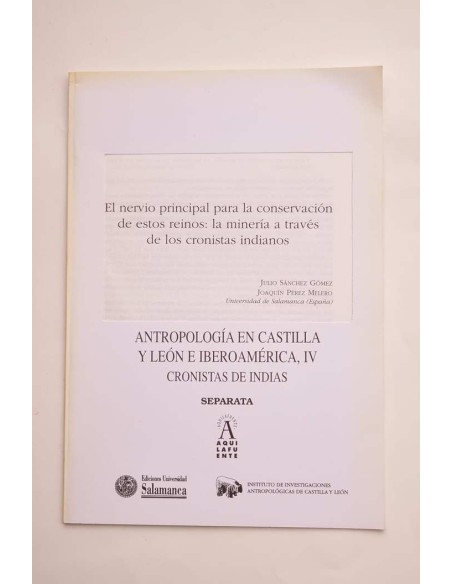 El nervio principal para la conservación de estos reinos: la minería a través de los cronistas indianos