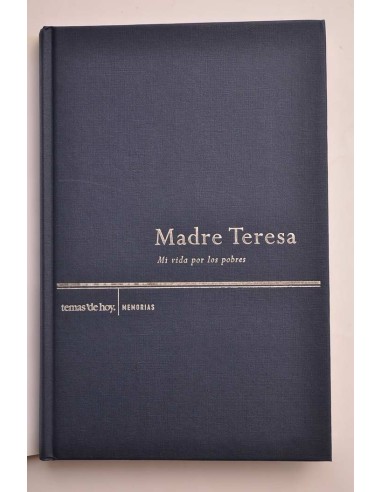 Madre Teresa. Historia de la Madre de los pobres