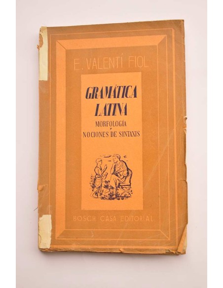 Gramática de la lengua latina. Morfología y nociones de sintaxis