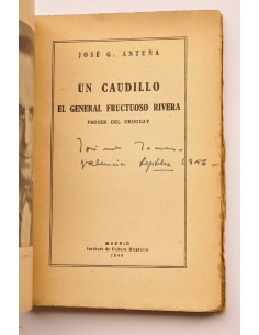 Un caudillo. El general Fructuoso Rivera. Prócer del Uruguay 2